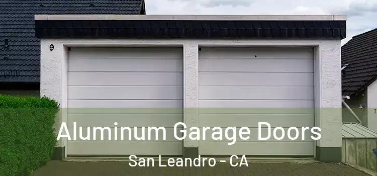  Aluminum Garage Doors San Leandro - CA