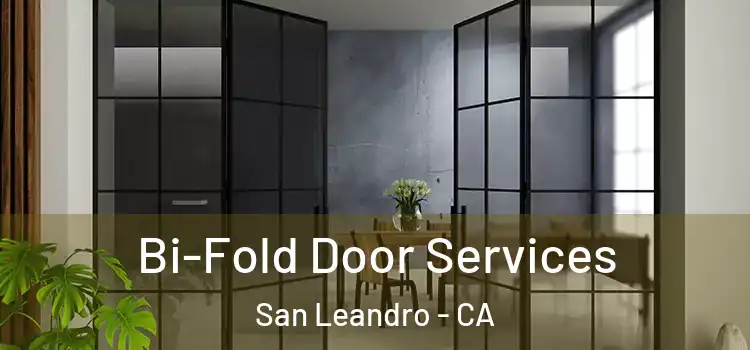  Bi-Fold Door Services San Leandro - CA