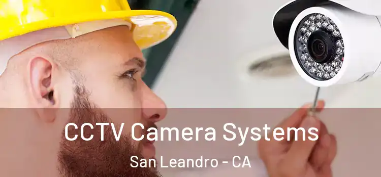  CCTV Camera Systems San Leandro - CA