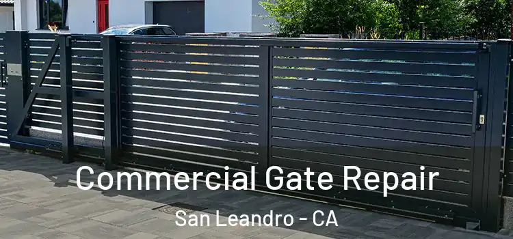 Commercial Gate Repair San Leandro - CA