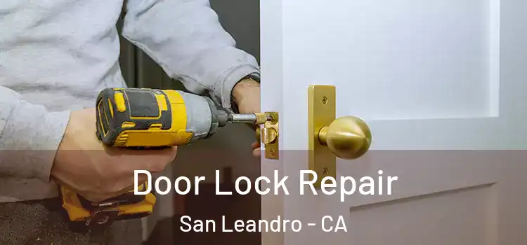  Door Lock Repair San Leandro - CA