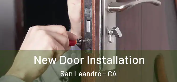 New Door Installation San Leandro - CA