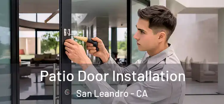  Patio Door Installation San Leandro - CA