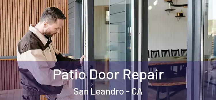 Patio Door Repair San Leandro - CA