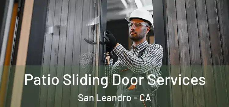  Patio Sliding Door Services San Leandro - CA