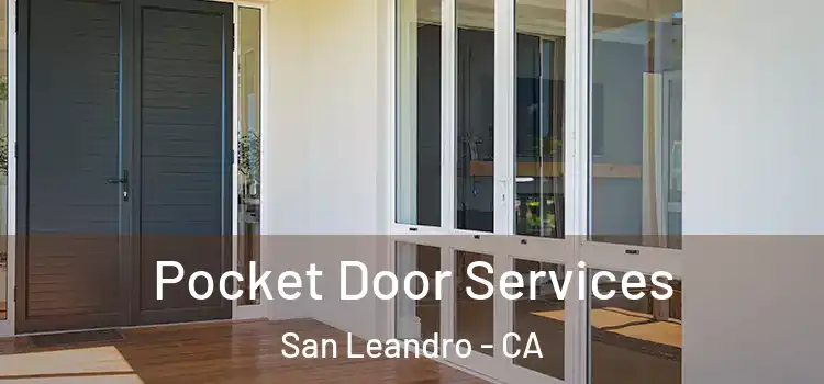 Pocket Door Services San Leandro - CA