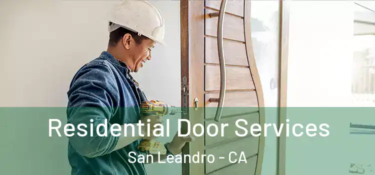  Residential Door Services San Leandro - CA