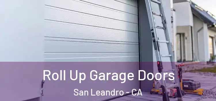  Roll Up Garage Doors San Leandro - CA