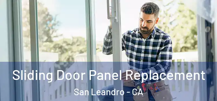  Sliding Door Panel Replacement San Leandro - CA