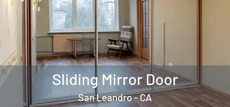  Sliding Mirror Door San Leandro - CA